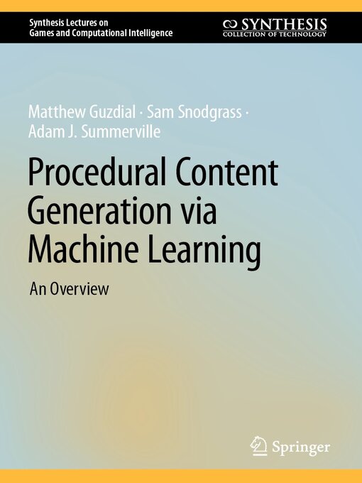 Title details for Procedural Content Generation via Machine Learning by Matthew Guzdial - Wait list